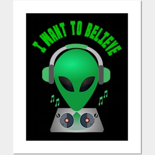 I want to believe DJ Posters and Art